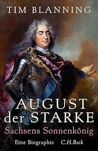 Tim Blanning Auhust der Starke COVER