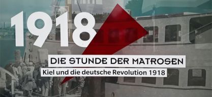 Die Stunde der Matrosen – Kiel und die deutsche Revolution 1918 