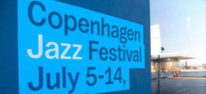 Copenhagen Jazz Festival - eine Stadt atmet Jazz