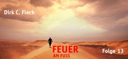 Dirk C. Fleck: Feuer am Fuß